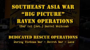 Episode 051 – South East Asia The Big Picture, Raven Operations, Dedicated Rescue Operations