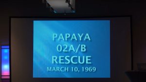 Episode 058 – PAPAYA 02A/B Rescue: The Rest of The Story